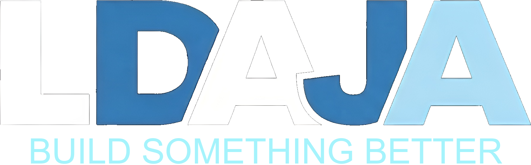 LDAJA — Build Something Better